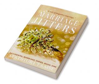 Marriage Jitters : Accidental Marriage Series Book One