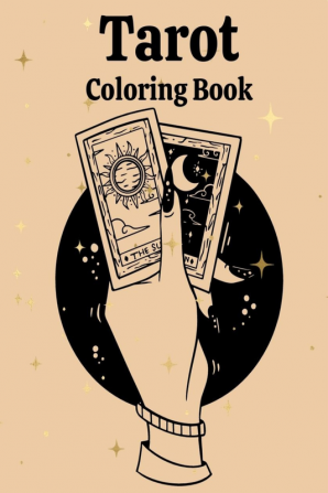 Tarot Coloring Book : 30 Tarot Card Coloring Pages for Teens