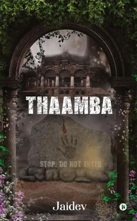 Thaamba : Stop. Do Not Enter