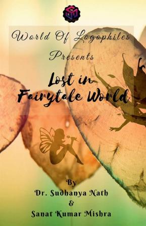 Lost in Fairytale World : World of Dreams and Fantasies