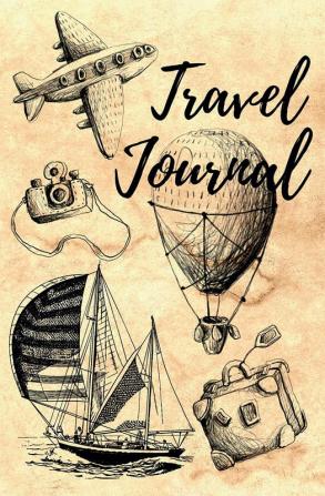 Travel Journal : Adventure Journal For People Who Love To Travel Perfect Gift for Birthdays Holidays an Upcoming Trip and More. Notebook for Travellers. Small Adventures Journal for kids women...