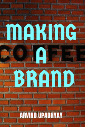 MAKING A BRAND : ATTRACTING CUSTOMERS