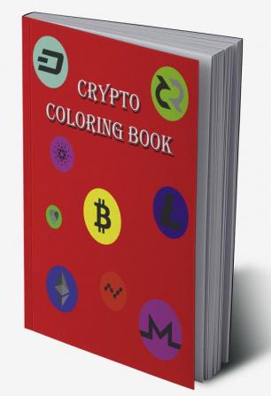 Crypto Coloring Book : Have fun by coloring about cryptocurrencies and more!!!