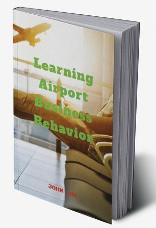 Learning Airport Business Behavior