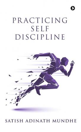 Practicing Self Discipline