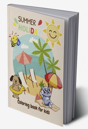 Summer Holiday Coloring Book For Kids : Summer vacation fun activities coloring book for kids age 4-12