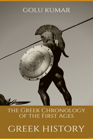 the Greek Chronology of the First Ages : GREEK HISTORY