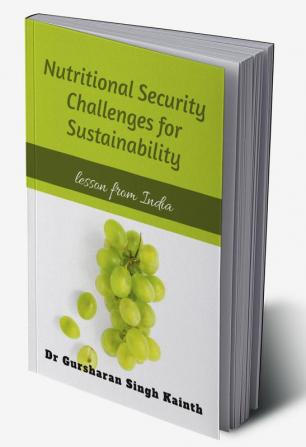 Nutritional Security: Challenges for Sustainability : lesson from India