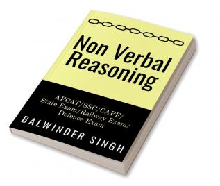 Non Verbal Reasoning : Book for All Exam : AFCAT/SSC/CAPF/Navy/State Exam/Defence Exam