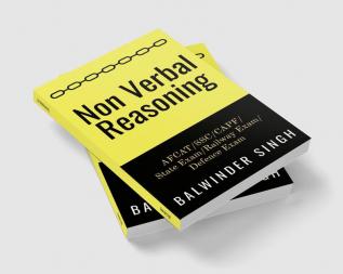 Non Verbal Reasoning : Book for All Exam : AFCAT/SSC/CAPF/Navy/State Exam/Defence Exam