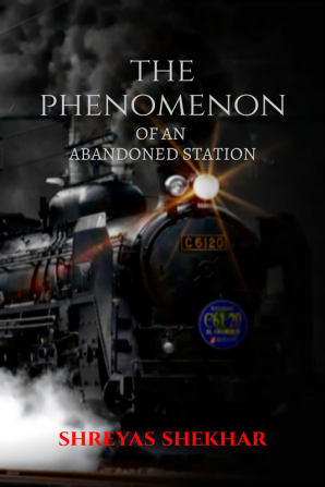 The Phenomenon : Of An Abandoned Station