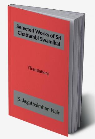 Selected Works of Sri Chattambi Swamikal