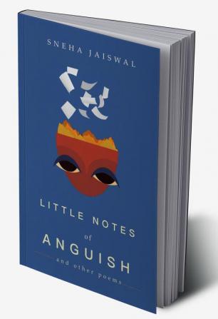 Little Notes of Anguish : And Other Poems