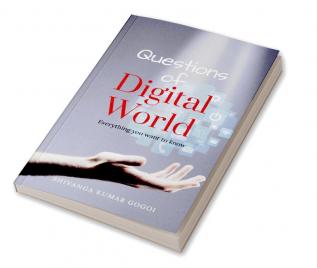 Questions of Digital World : Everything you want to know