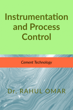 Instrumentation and Process Control : Diploma (Cement Technology)