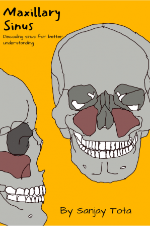 Maxillary Sinus : Decoding sinus for better understanding