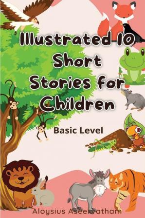 Illustrated 10 Short Stories For Children