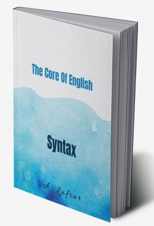 The Core Of English : Syntax