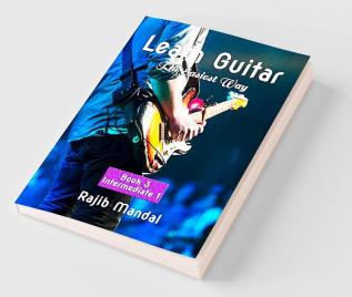 Learn Guitar The Easiest Way Book 3 : With Rajib Mandal
