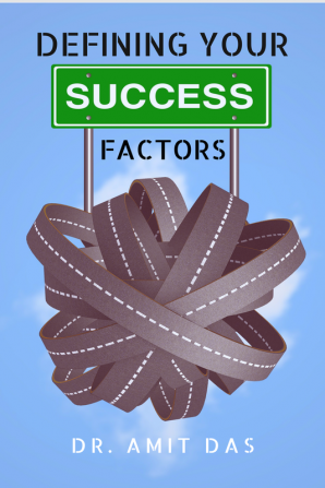 DEFINING YOUR SUCCESS FACTORS : A Collection of Brief Talks On The Critical Success Factors In Your Life That Will Help You Accomplish Your Goals And Thrive In life.