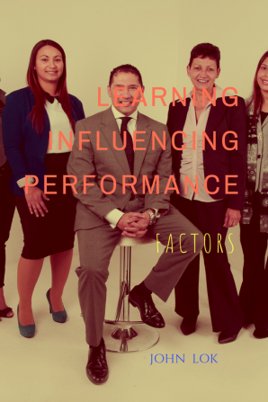 LEARNING INFLUENCING PERFORMANCE : FACTORS