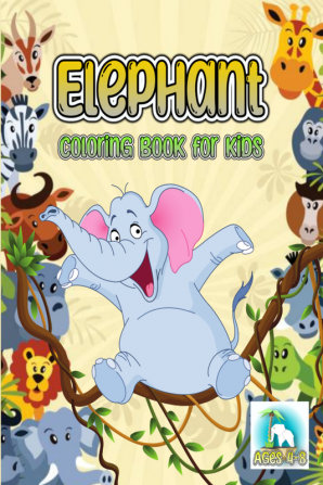 Elephant Coloring Book for Kids / बच्चों के लिए हाथी रंग पुस्तक : बच्चों के लिए पशु रंग भरने वाली किताबें/ 4-8 आयु वर्ग के बच्चों लड़कों और लड़कियों के लिए उपयुक्त/रचनात्मकता और विश्राम के लिए प्य...