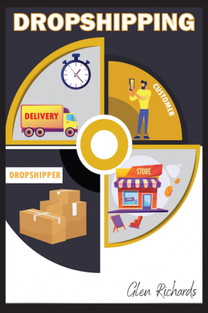 DROPSHIPPING : Beginners' Guide to Starting and Making Money Online in the E-Commerce Industry (2022 Crash Course For beginners)