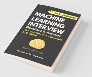 Machine Learning Interview Questions And Answers: Become A Ml Engineer
