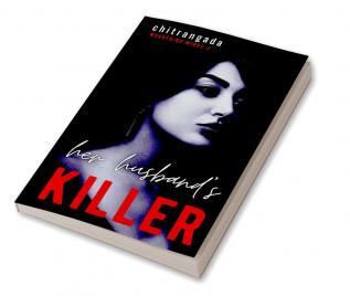 Her Husband’s Killer : A Gripping Crime Thriller: Murdering Minds Book 3