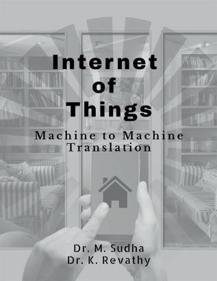 Internet of Things : Machine to Machine Translation