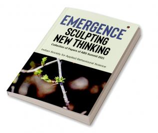 Emergence: Sculpting New Thinking