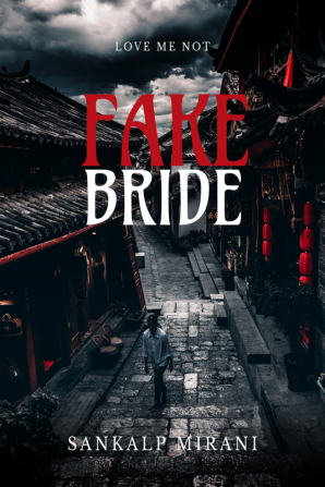 FAKE BRIDE : LOVE ME NOT