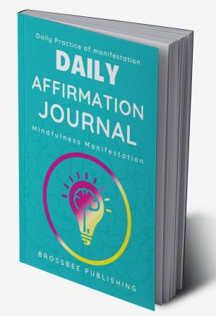 Daily Affirmation Journal 5 Minutes Affirmation Practice for Mindfulness Manifestation