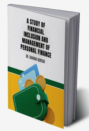 A Study of Financial Inclusion and Management of Personal Finance