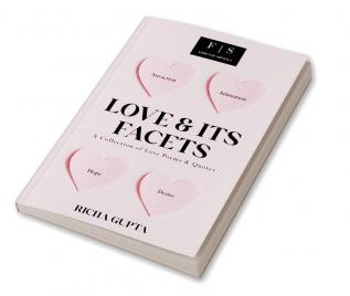 Love &amp;amp; Its Facets : A Collection of Love Poems &amp; Quotes