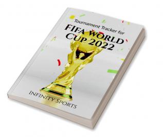 Tournament Tracker for FIFA World Cup 2022 : World's Biggest Sporting Carnival - Trivia Book World Cup Groups Team Analysis Players Records Self Prediction of Matches Quiz Fun Facts and much...