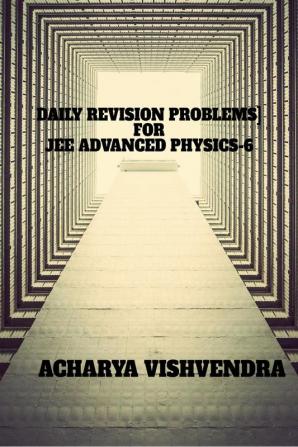 DAILY REVISION PROBLEMS FOR JEE ADVANCED PHYSICS-6