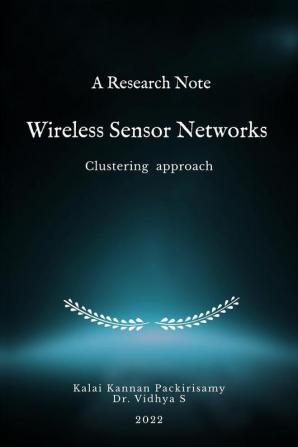 A Research Note Wireless Sensor Networks - Clustering approach