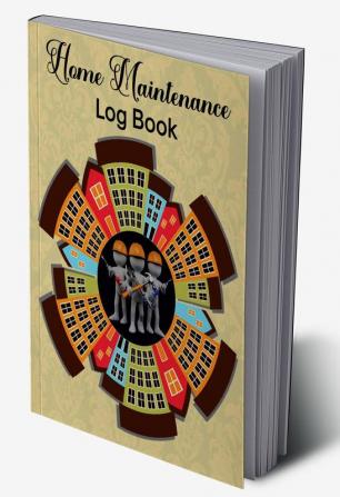 Home Maintenance Log Book : Great Planner for Home Maintenance Repairs and Upgrades | A Field Guide for Identifying Preventing and Solving Problems Ideal For Home Office Construction and Other...