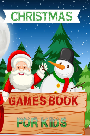 Christmas Games Book For Kids : A Fun Kid Book Game For Learning Santa Claus Coloring Dot To Dot Mazes Counting and More!