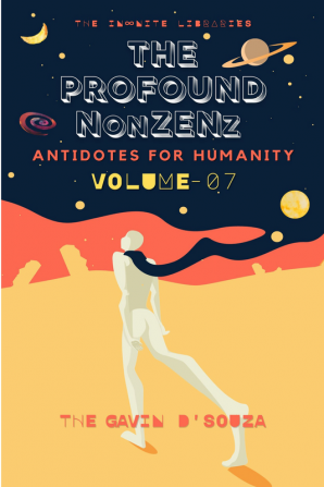 The Profound NonZENz Volume 07 : Antidotes for Humanity