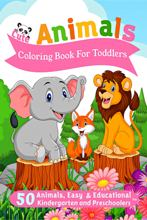 Cute Animals Coloring Book For Toddlers : Kindergarten and Preschoolers Easy and Educational Coloring Pages for Kids (Colouring Books Molly Schools)