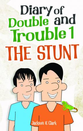 Diary of Double and Trouble 1- The Stunt