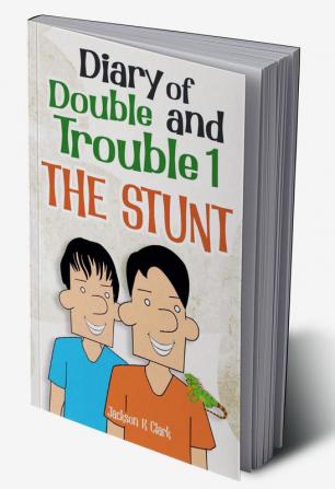 Diary of Double and Trouble 1- The Stunt