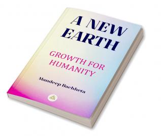 A New Earth: Growth for Humanity