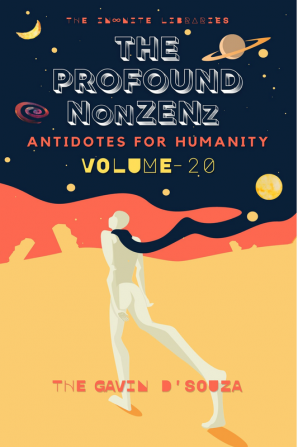 The Profound NonZENz Volume 20 : Antidotes for Humanity