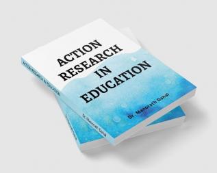 ACTION RESEARCH IN EDUCATION : ACTION RESEARCH