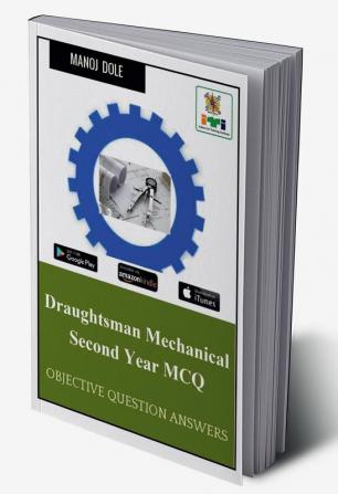 Draughtsman Mechanical Second Year MCQ : Objective Question Answers