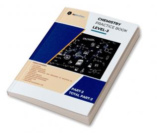 Chemistry Practice Book Level-3 Part 3 of 3 : NoMoreClass Chemistry Practice Book