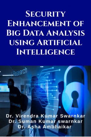 Security Enhancement of Big Data Analysis using Artificial Intelligence : SEBDA-AI